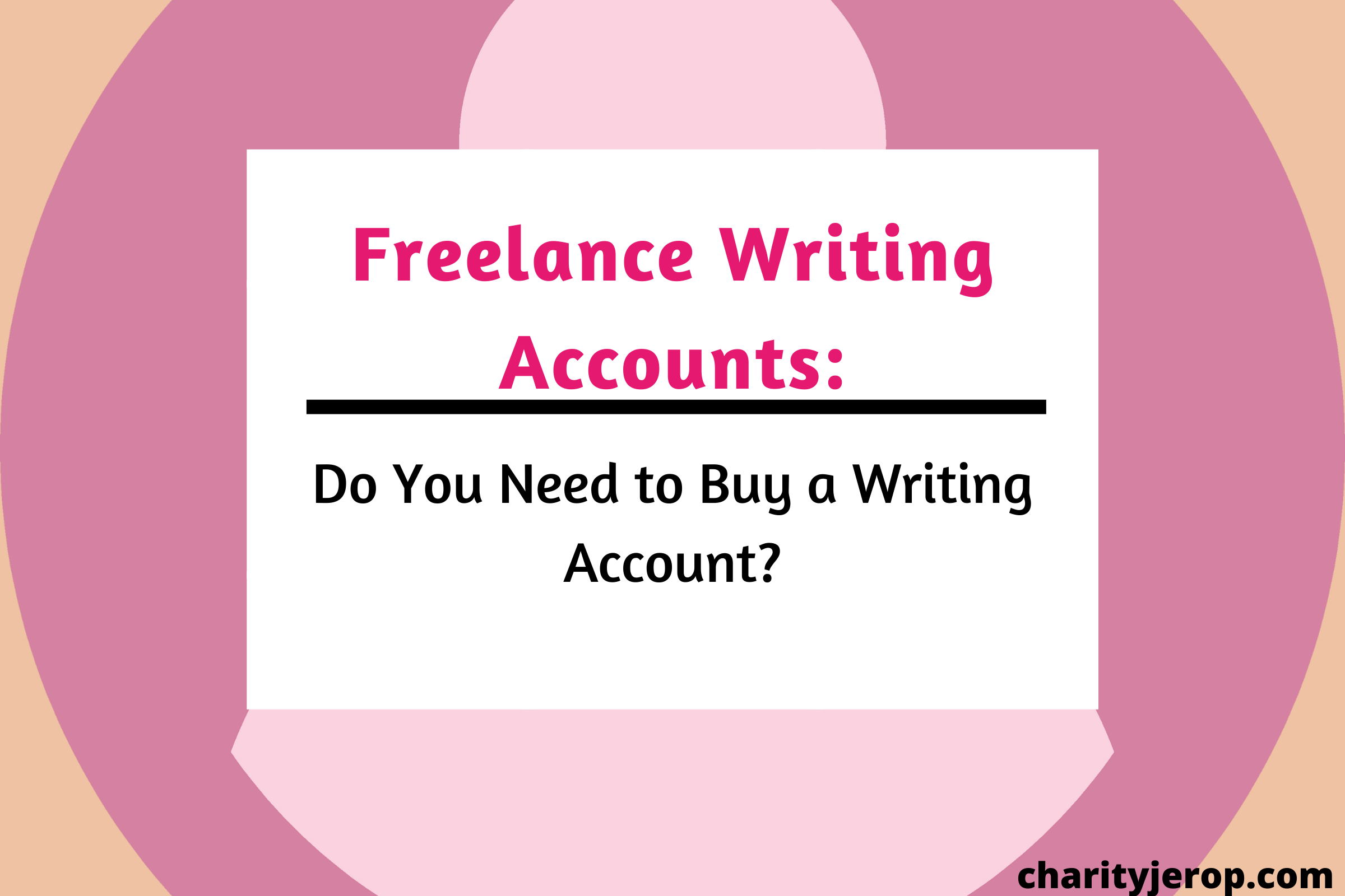 Freelance writing accounts