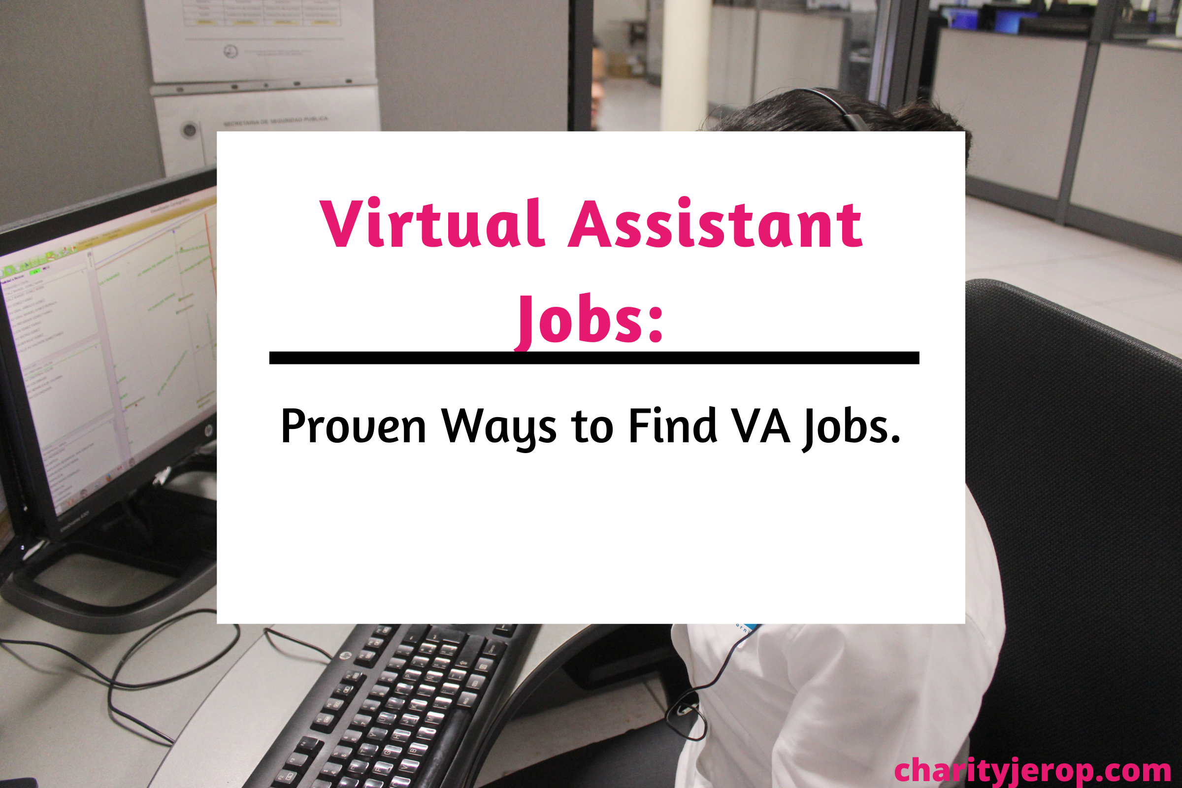 Virtual Assistant Jobs: Proven Ways to Get VA Jobs